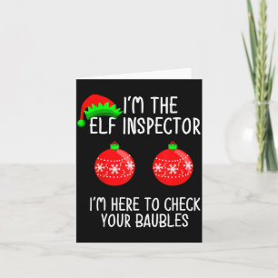 I'm The Elf Inspector Funny Baubles Christmas Elf Card