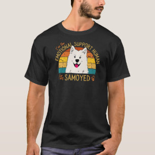 I'm the Emotional Support Human for my Samoyed Pre T-Shirt