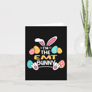 Im The Emt Bunny Paramedic Easter  Card
