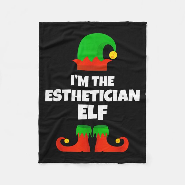 I'm The Esthetician Elf Family Pajama Christmas Be Fleece Blanket (Front)
