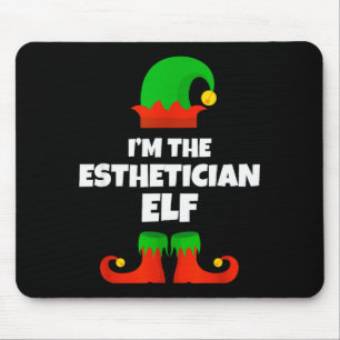 I'm The Esthetician Elf Family Pajama Christmas Be Mouse Pad