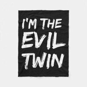 Im The Evil Twin _ Funny Halloween Horror Shirt Fleece Blanket