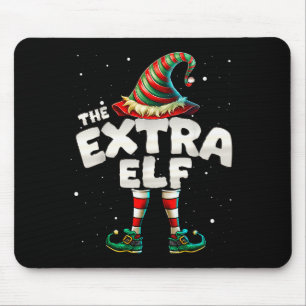 I'm The Extra Elf Family Matching Group Christmas  Mouse Pad