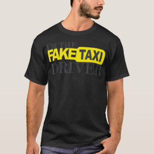 Im The Fake Tai Driver Novelty  T-Shirt