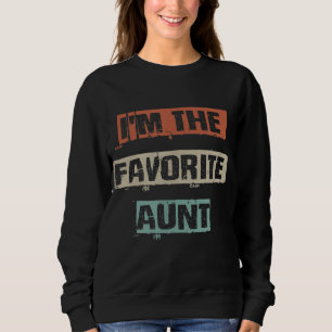 Im The Favourite Aunt Gift Sweatshirt