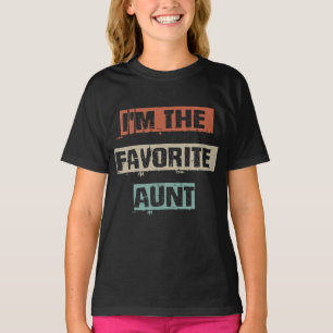 Im The Favourite Aunt Gift T-Shirt