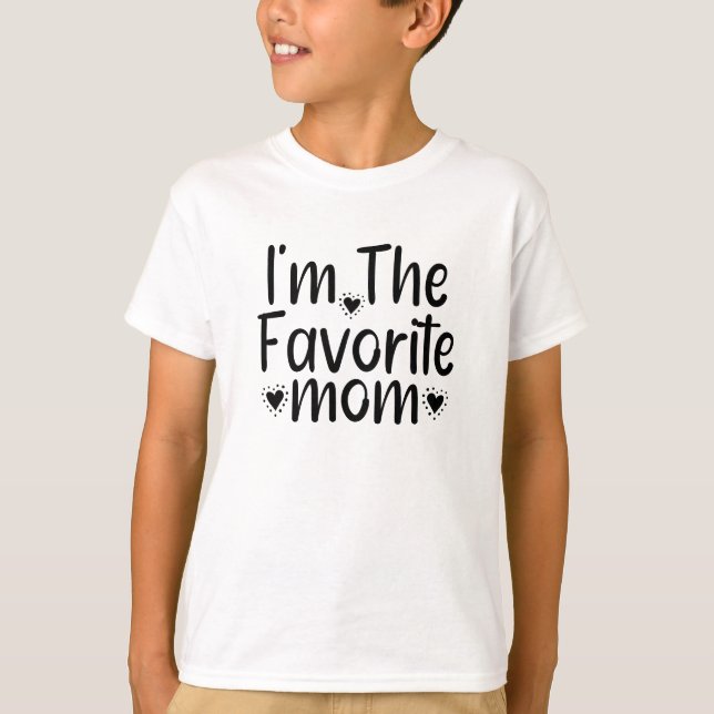 I'm The Favourite mum T-Shirt (Front)