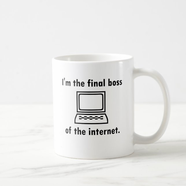 I'm the final boss of the internet coffee mug (Right)