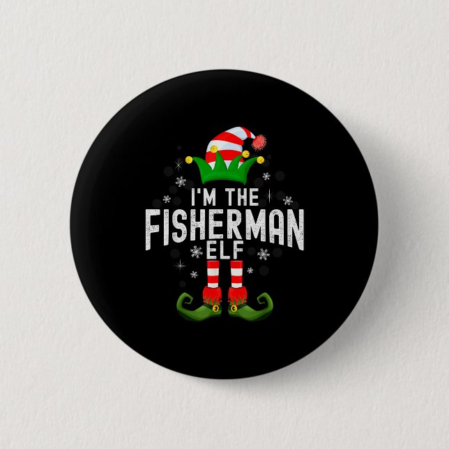 I'm The Fisherman Elf Christmas Family Pjs Costume 6 Cm Round Badge (Front)