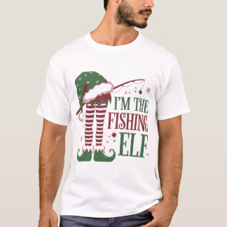i'm the fishing elf T-Shirt