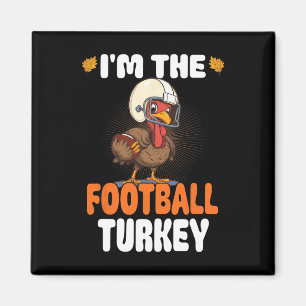 I'm The Football Turkey Happy Thanksgiving Thankfu Magnet