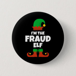 I'm The Fraud Elf Family Pajama Christmas Funny  6 Cm Round Badge