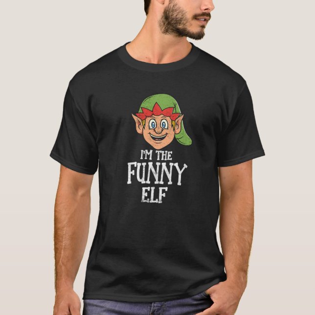I'm The Funny Elf Family Matching Christmas 2021 P T-Shirt (Front)
