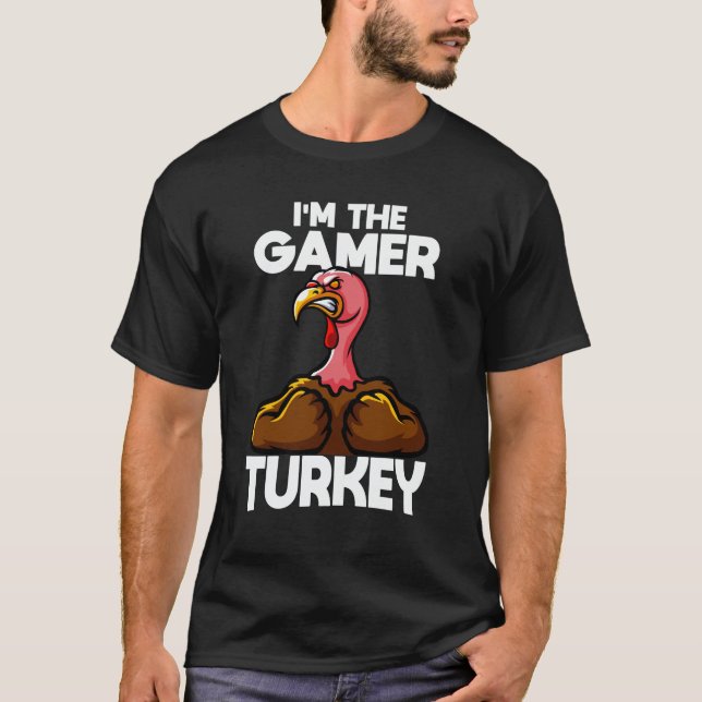 I'm The Gamer Turkey Family Thanksgiving T-Shirt (Front)