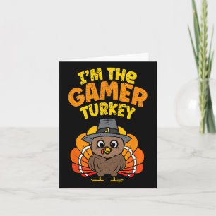 I'm The Gamer Turkey Thanksgiving Family Autumn Fa Card