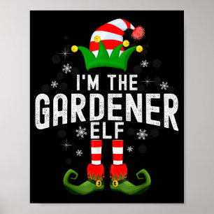 I'm The Gardener Elf Christmas Family Pjs Costume  Poster