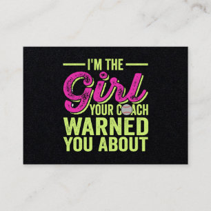 I'm The Girl Your Coach Warned You About Business Card