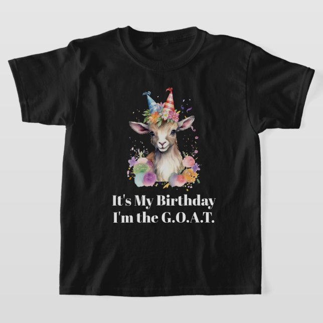 I'm the GOAT - Goat of Honour Birthday T-Shirt (Laydown)