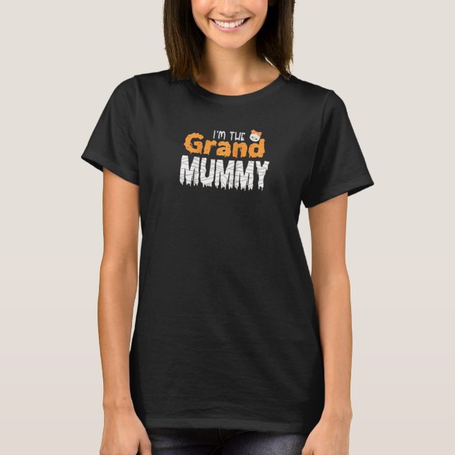 I'm The Grand Mummy Funny Grandma Family Halloween T-Shirt (Front)