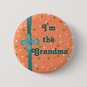 "I'm the Grandma" Bubbles - Customised 6 Cm Round Badge