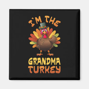 I'm The Grandma Turkey Funny Thanksgiving Family M Magnet