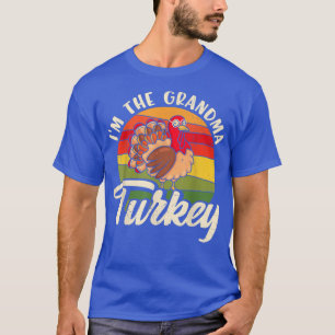 I'm the Grandma Turkey Funny Thanksgiving Grandmot T-Shirt