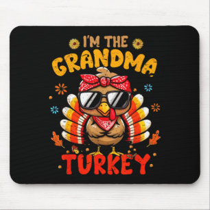 I'm The Grandma Turkey Matching Family Thanksgivin Mouse Pad