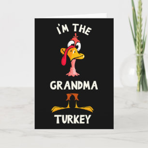 I'm The Grandma Turkey Thanksgiving Costume Harves Card