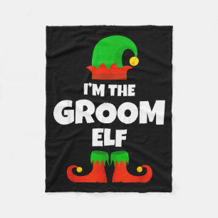 I'm The Groom Elf Family Pajama Christmas Funny  Fleece Blanket