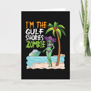 I'm The Gulf Shores Zombie Tropical Beach Cruise H Card