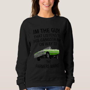 I'm The Guy That Listens To 90s Gangsta Rap Appare Sweatshirt