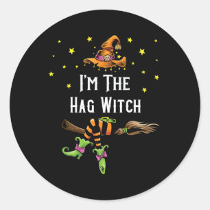 Im The Hag Witch Halloween Matching Group Costume Classic Round Sticker