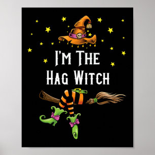 Im The Hag Witch Halloween Matching Group Costume Poster