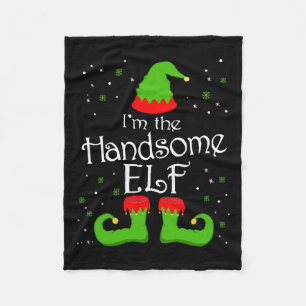 I'm The Handsome Elf Tee Family Matching Group Elf Fleece Blanket