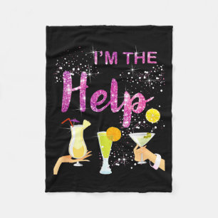 I'm The Help If Lost Or Drunk Please Return To Ie Fleece Blanket