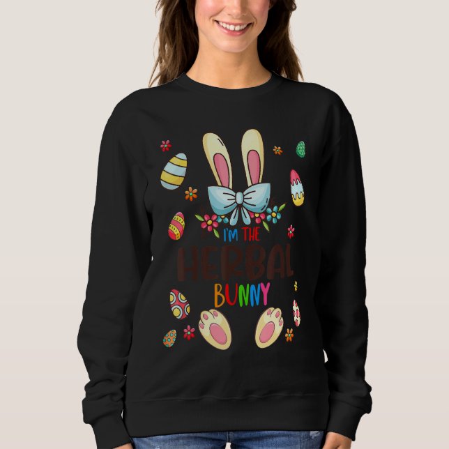 I'm The Herbal Bunny Easter Day Matching Family Eg Sweatshirt (Front)