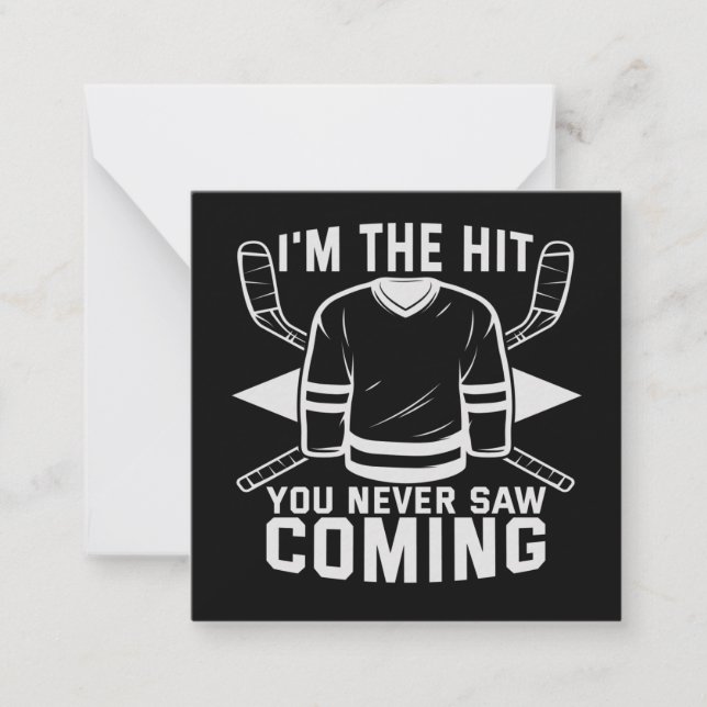 I'm the Hit You Never Saw Coming Funny Hockey Gift Card (Front)