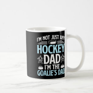 I'm The Hockey Goalie Dad Of An Ice Hockey Goalkee Coffee Mug