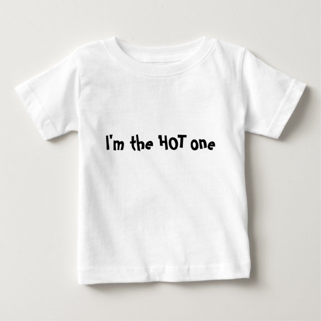 I'm the HOT one Shirt (Front)