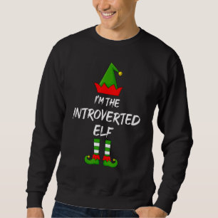I'm The Introverted Elf Matching Family Elf Christ Sweatshirt