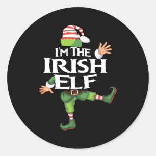 Im The Irish Elf Christmas Eve Xmas Elf Squad Cos  Classic Round Sticker