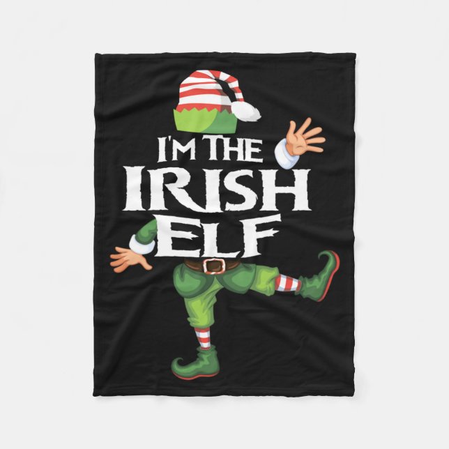 Im The Irish Elf Christmas Eve Xmas Elf Squad Cos  Fleece Blanket (Front)