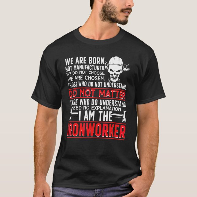 I'm The Ironworker Ironwork Ironworkers T-Shirt (Front)