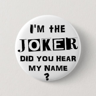 I'm the JOKER 6 Cm Round Badge
