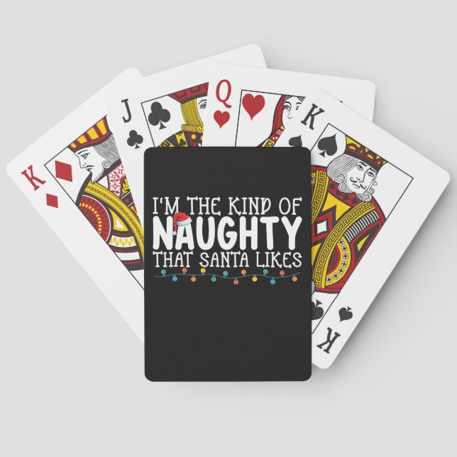 I'm The Kind of Naughty Santa Likes Christmas Playing Cards (Back)