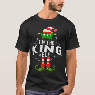 I'm The King Elf Christmas Family Pjs Costume  T-Shirt