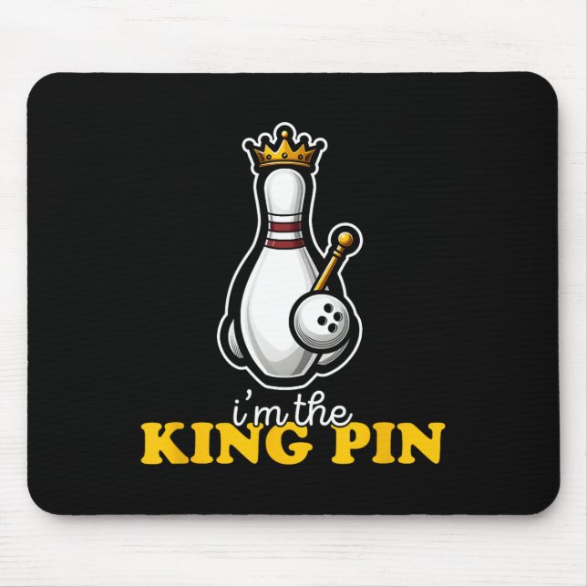 I'm The King Pin Cute Kawaii Bowling Pin Funny  Mouse Pad (Front)