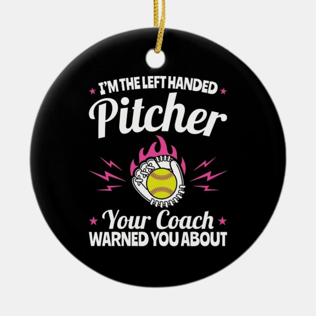I'm the Left Handed Pitcher Funny Softball Lefty Ceramic Tree Decoration (Front)