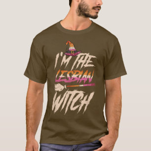 I'm The Lesbian Witch Halloween LGBTQ Lesbian Prid T-Shirt