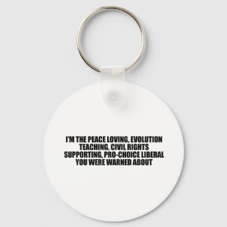 I'm the liberal you were warned about key ring